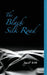 Black Silk Road by Janet Wise