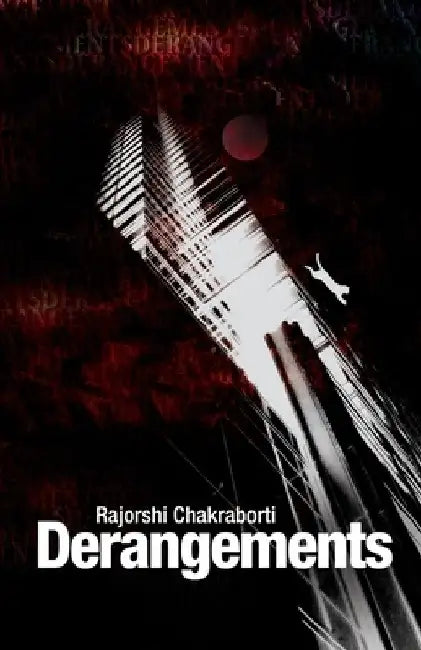 Derangements by Rajorshi Chakravarty