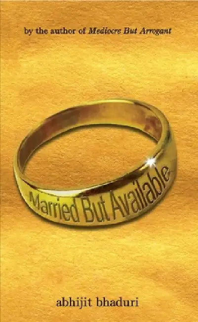 Married But Available by Bhaduri Abhijit