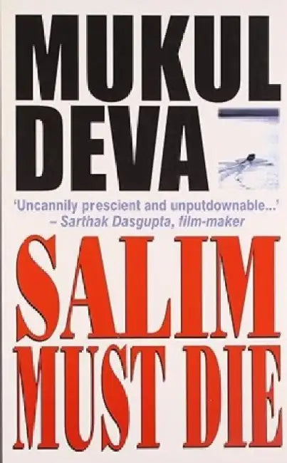 Salim Must Die by Deva Mukul
