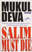 Salim Must Die by Deva Mukul