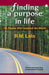 Finding A Purpose In Life: 26 People Who Inspired The World by R. M. Lala