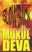 Blowback by Deva Mukul
