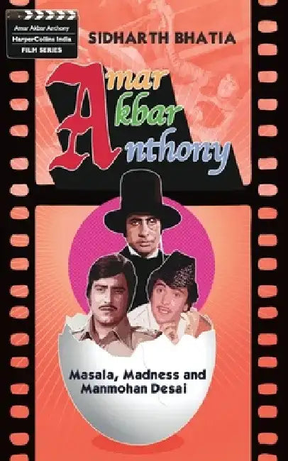 Amar Akbar Anthony by Sidharth Bhatia