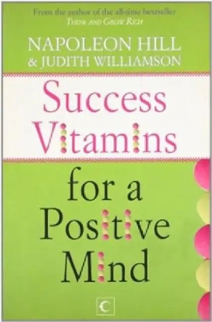 Success Vitamins For Positive Mind by Napoleon Hill