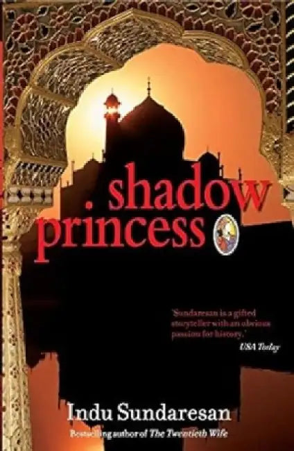 Shadow Princess by Indu Sundaresan