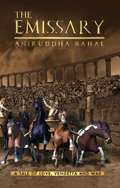 The Emissary by Aniruddha Bahal