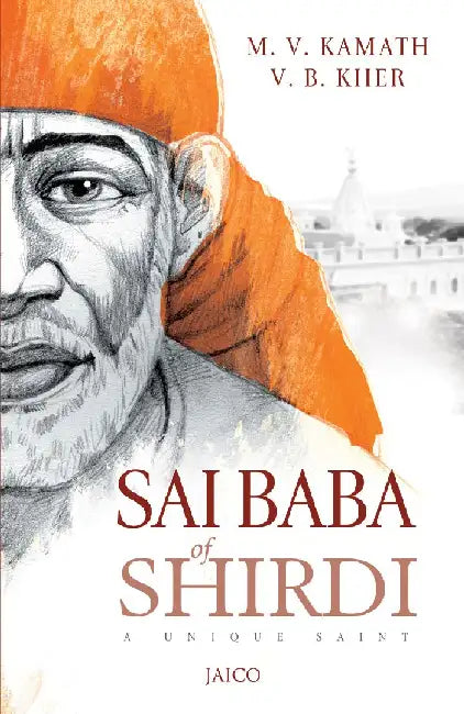 Sai Baba of Shirdi by M. V. Kamath