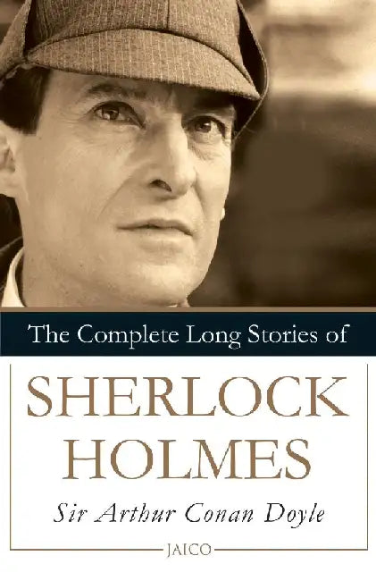 The Complete Long Stories of Sherlock Holmes by Sir Arthur Conan Doyle