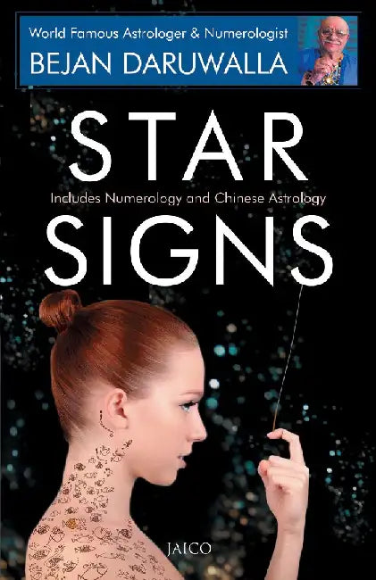 Star Signs Includes Numerology & Chinese Astrology by Bejan Daruwalla