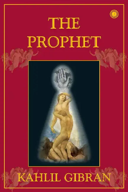 The Prophet by Kahlil Gibran