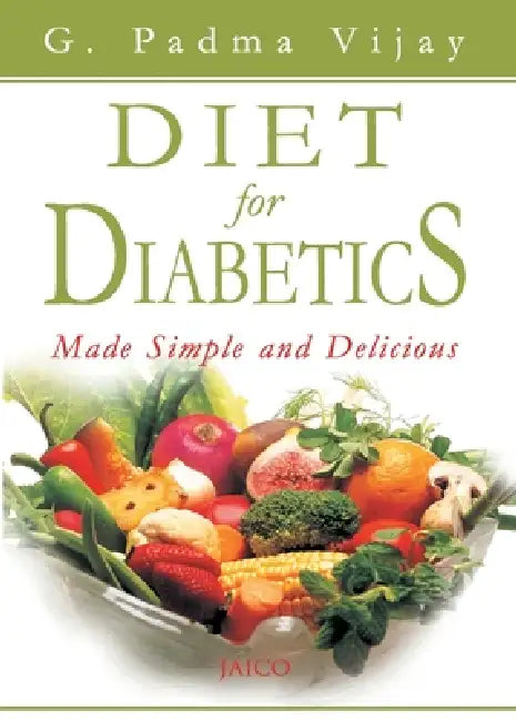 Diet For Diabetics by G. Padma Vijay