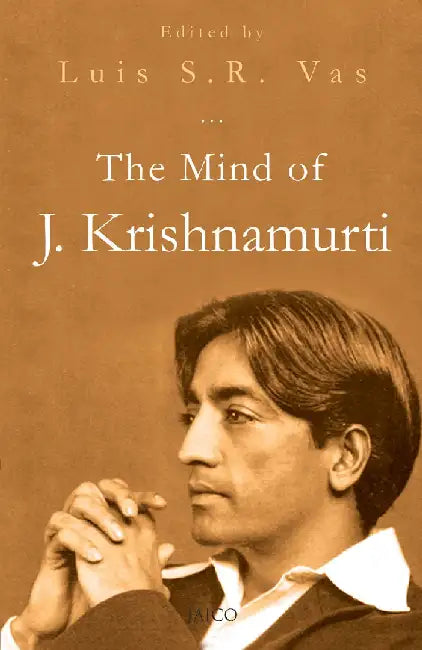 The Mind of J. Krishnamurthi by Luis S. R. Vas