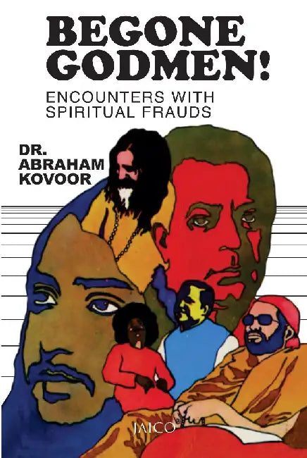 Begone Godmen by Dr. Abraham Kovoor