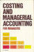 Cost & Management Accounting for Managers by B.K. Chatterjee