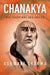 Chanakya: His Teachings and Advice by Ashwani Sharma