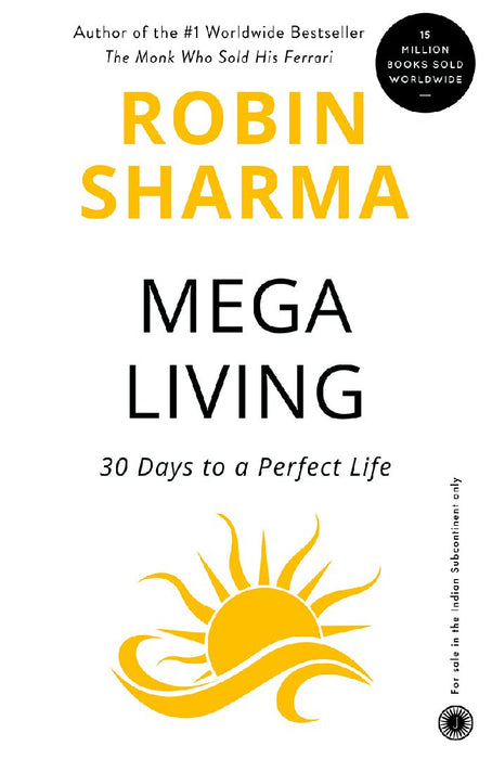 MegaLiving: 30 Days To A Perfect Life by Robin Sharma