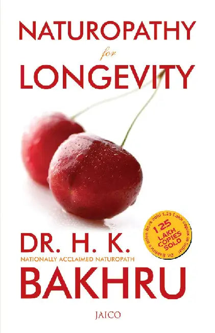 Naturopathy for Longevity by H. K. Bakhru