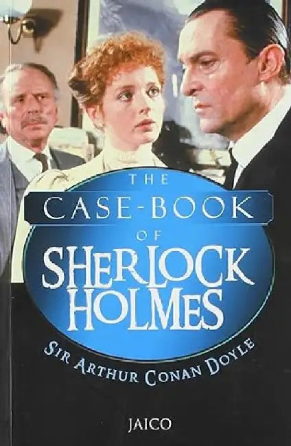 The CaseBook of Sherlock Holmes by Sir Arthur Conan Doyle