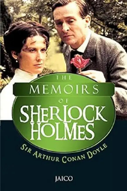 The Memoirs of Sherlock Holmes by Sir Arthur Conan Doyle