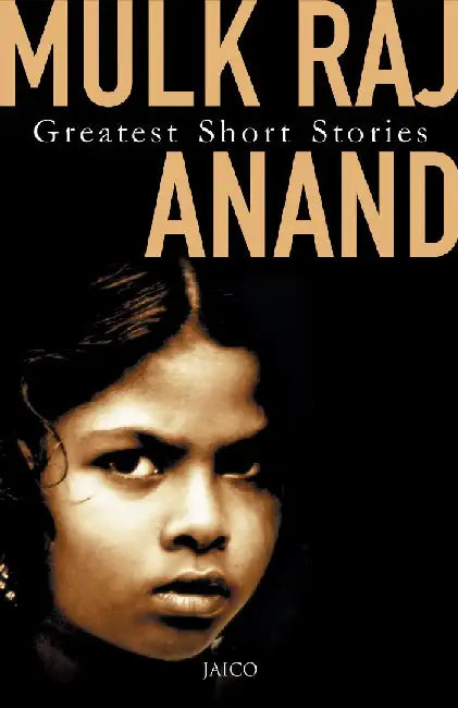 Greatest Short Stories by Mulk Raj Anand