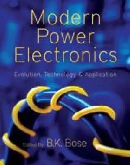 Modern Power Electronics by Editor  B.K. Bose