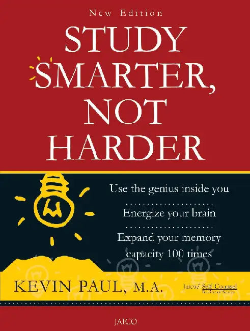 Study Smarter, Not Harder by Kevin Paul