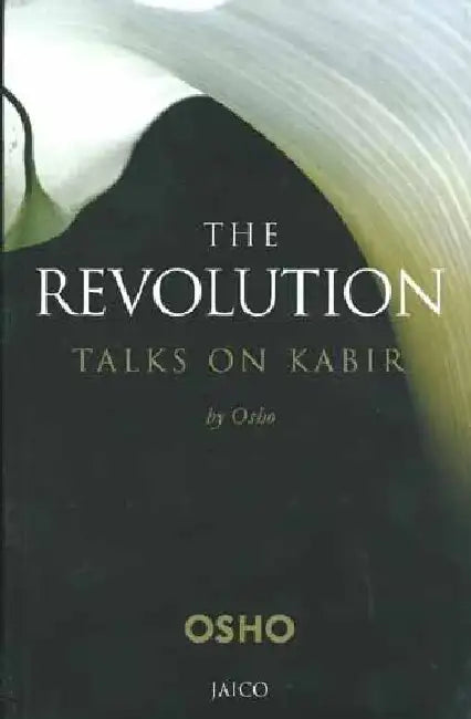 The Revolution: Talks On Kabir by Osho