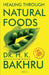 Healing Through Natural Foods by H. K. Bakhru