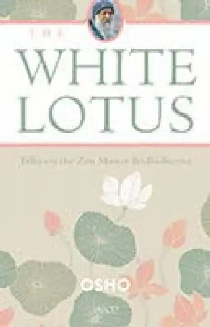 The White Lotus by Osho