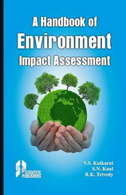 A Handbook of Environmental Impact Assesment  by V.S.Kulkarni