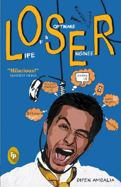 Loser - Life of a Software Engineer by Dipen Ambalia