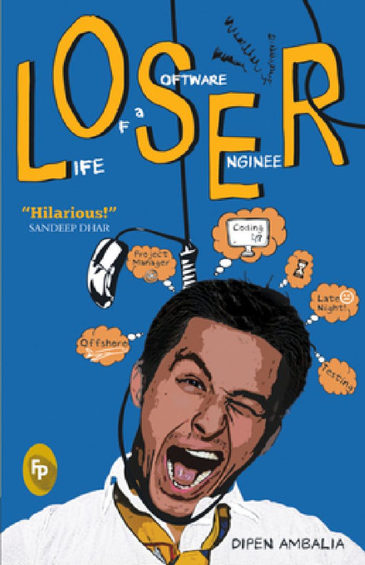 Loser - Life of a Software Engineer by Dipen Ambalia