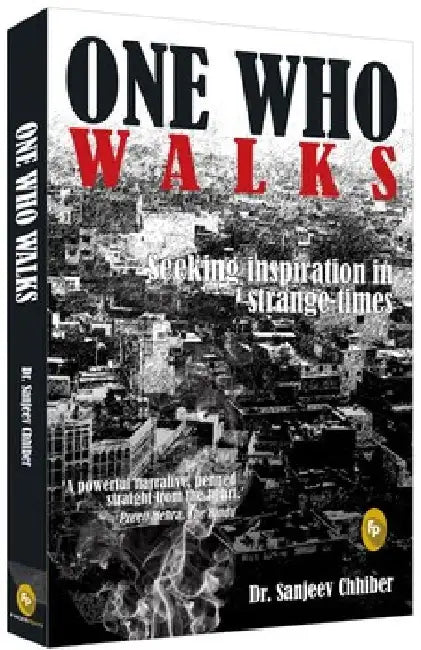 One Who Walks by Sanjeev Chhiber