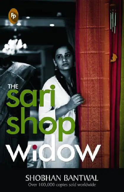 The Sari Shop Widow by Shobhan Bantwal