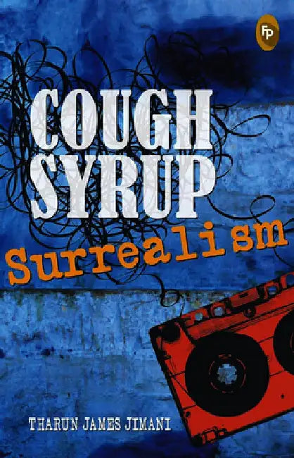 Cough Syrup Surrealism by Tharun James Jimani