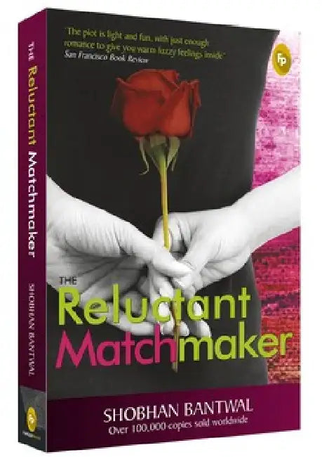 The Reluctant Matchmaker by Shobhan Bantwal