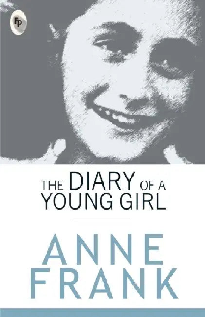 The Diary of a Young Girl by Anne Frank