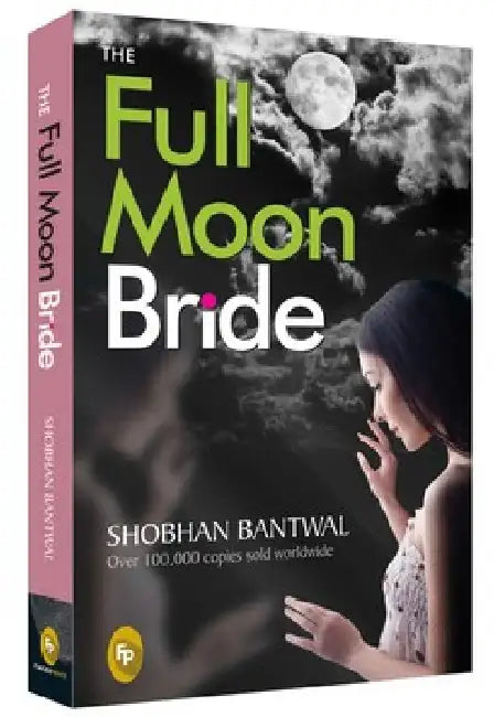 The Full Moon Bride by Shobhan Bantwal