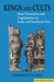 Kings and Cults: State Formation and Legitimation in India and South East Asia by Hermann Kulke