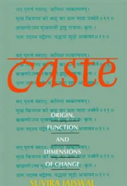 Caste: Origin Function And Dimension Of Change by Suviral Jaiswal