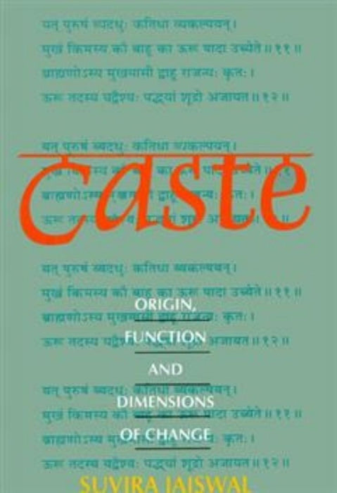 Caste: Origin Function And Dimension Of Change by Suviral Jaiswal