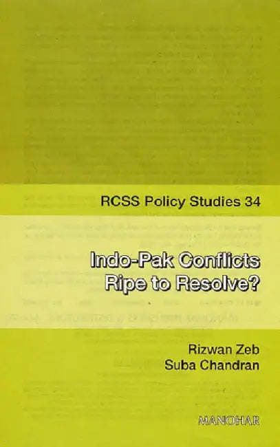 Indo-Pak Conflicts Ripe to Resolve? by Rizwan Zeb
