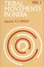 Tribal Movements in India by K. S. Singh