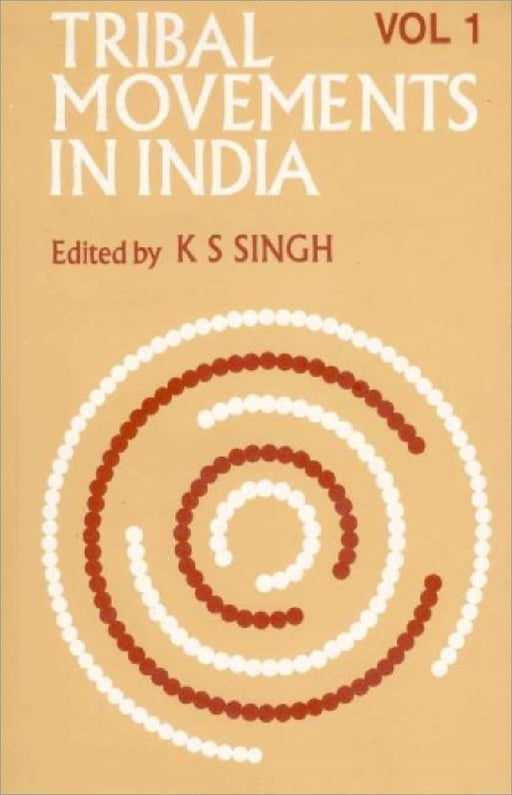 Tribal Movements in India by K. S. Singh