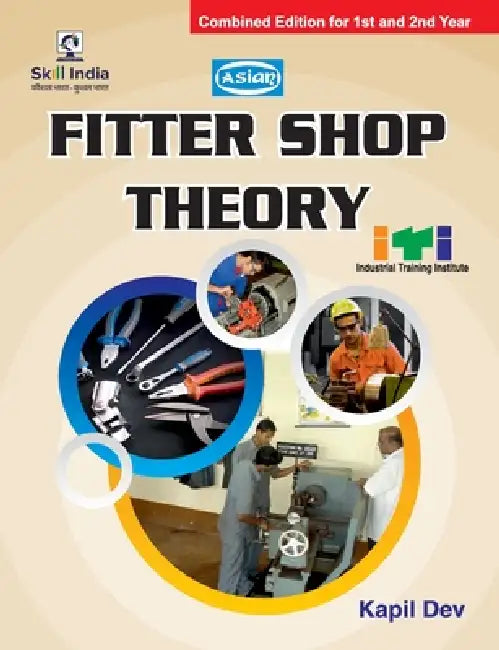 Fitter Shop Theory - Revised Edition (1st & 2nd Yr) by Kapil Dev