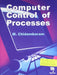 Computer Control Of Processes by M. Chidambaram