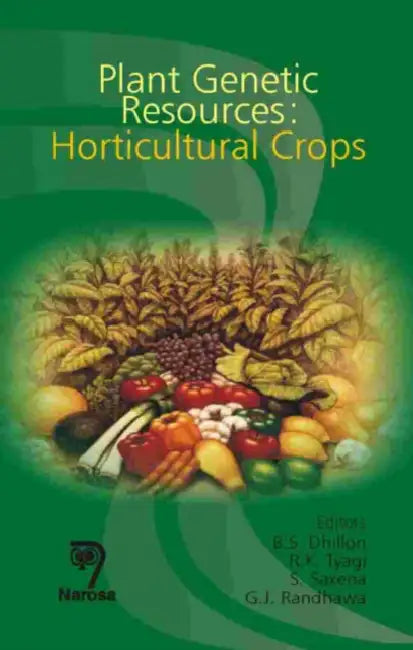 Plant Genetic Resources: Horticulture Crops by B. S. Dhillon