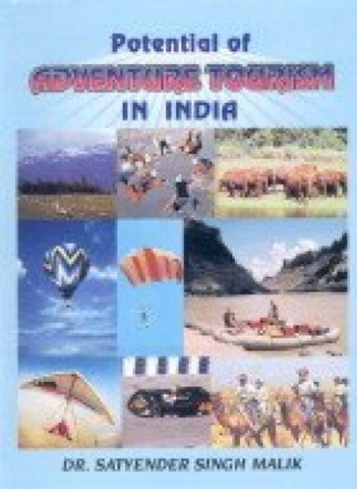 Potential Adventure Tourism in India  by Satyender Singh Malik