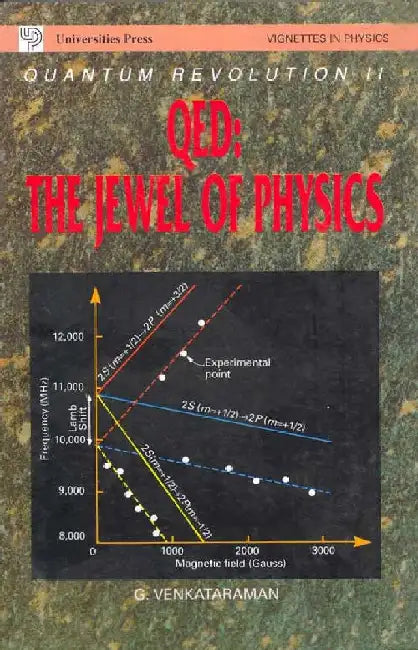 Quantum Revolution II â€” QED: The Jewel of Physics by G Venkataraman
